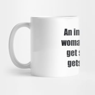 An intelligent woman doesn’t get sad, she gets pretty Mug